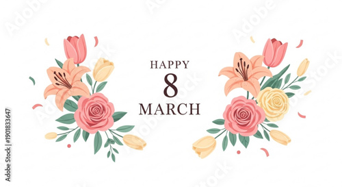 Happy 8 march greeting with floral arrangements and confetti on white background for celebration