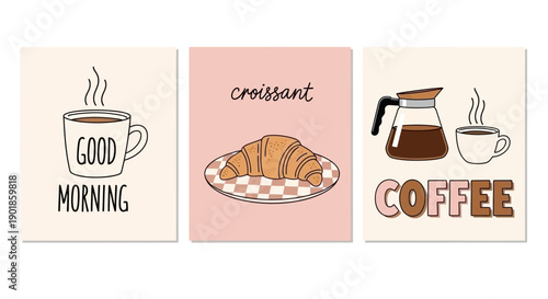 Cozy Morning Coffee and Croissant Set: Good Morning, Coffee, Croissant Art