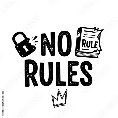 No Rules text with padlock book and crown symbolizing freedom.
