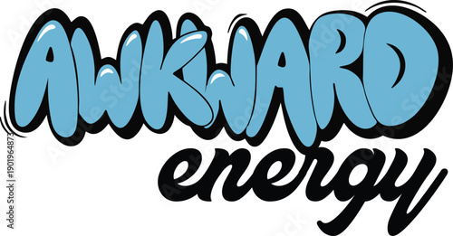 Awkward Energy Bubble Lettering Graffiti Style in Light Blue for Fun T-Shirt Prints
