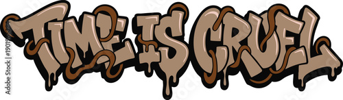 Time is Cruel Earth Tone Brown Graffiti Typography for Vintage Streetwear T-Shirt Prints