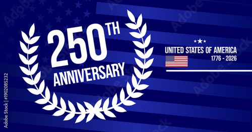 United states of america 250th anniversary, 1776 - 2026, patriotic banner, poster, blue background with laurel wreath and flag