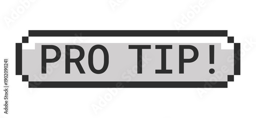 Pro tip monochrome pixel art button. Professional expert advice. Insider knowledge. Helpful useful hack. Grayscale retro UI. 8-bit style CTA. Pixelated 16bit web sticker. Roboto Mono font used
