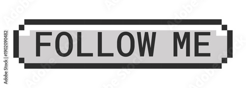 Follow me monochrome pixel art button. Invite followers. Increase subscriber count. Add friend. Gain followers. Grayscale retro UI. 8-bit style CTA. Pixelated 16bit web sticker. Roboto Mono font used