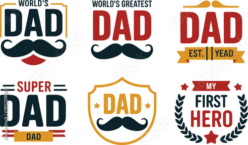 Worlds Greatest Dad, Super Dad, My First Hero Fathers Day vector designs, vintage style crests, mustache elements
