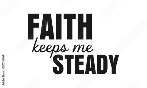 Biblical Phrase, Christian typography for banner, poster, photo overlay, apparel design