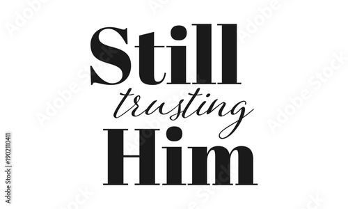 Biblical Phrase, Christian typography for banner, poster, photo overlay, apparel design