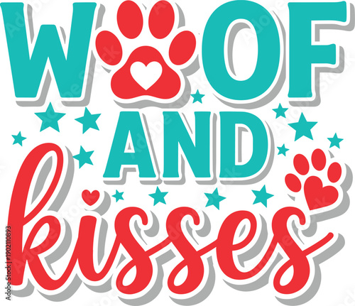 Woof and Kisses Dog Lover Typography Illustration Featuring Red Heart Paw Prints and Teal Stars for Pet Adoption Valentine Graphic Design on White Background