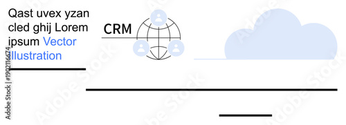 Customer relationship management, data organization, cloud technology, business tools, digital networks, professional services. Diagram of user icons on a globe with a cloud graphic. Customer