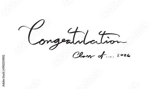 Congratulation class of 2026 text font calligraphy hand written lettering script black color object icon congratulation class of 2026 education graduation univrsity school academic student college