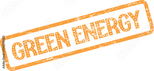 An orange grunge rubber stamp featuring the significant phrase GREEN ENERGY for sustainable initiatives