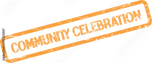 Distressed orange Community Celebration rectangular rubber stamp impression on an isolated white surface