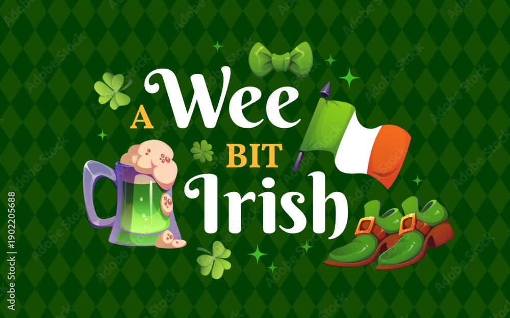 Naklejka premium A wee bit irish St Patrick's day quote greeting card. Saint Patrick festival saying vector print, Ireland holiday greeting card with green ale or beer tankard, leprechaun shoe, Ireland flag and clover