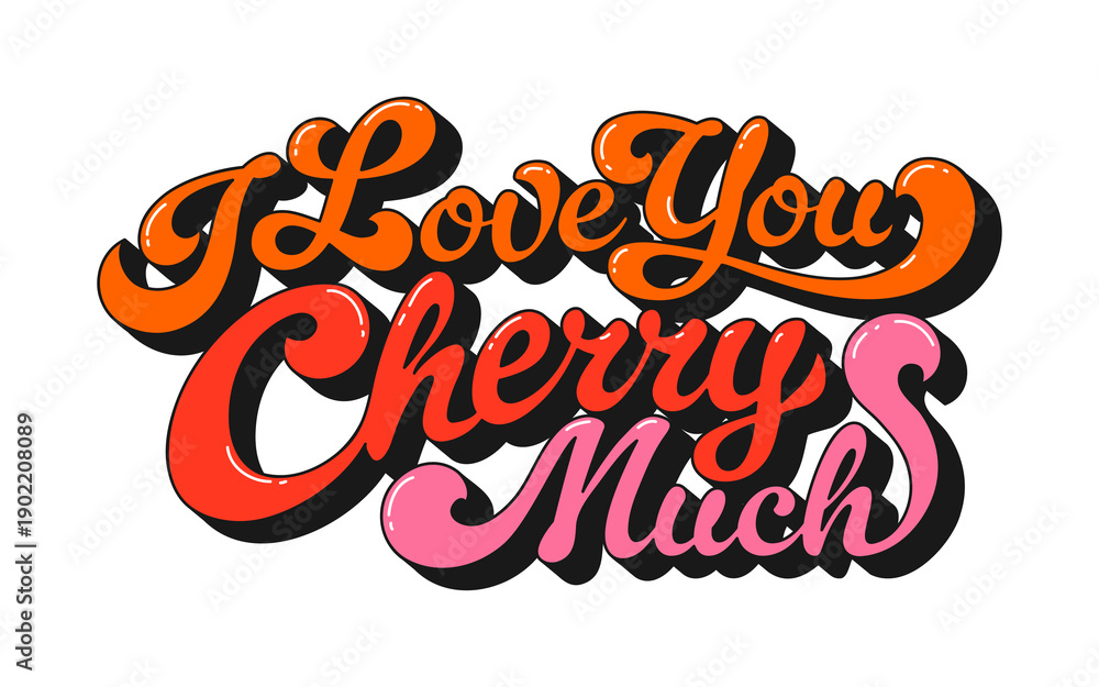 Naklejka premium Valentine funky groovy quote I love you cherry much. Playful vector lettering hippie retro 1970s script, combining trippy texture and bold color. Groovy quote for fun Valentine card