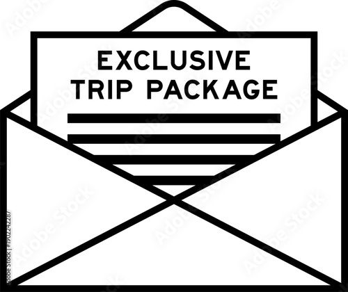 Envelope and letter sign with word exclusive trip package as the headline