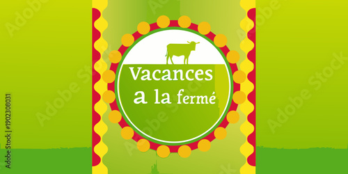 Farm vacations advertisement with a cow illustration and french text