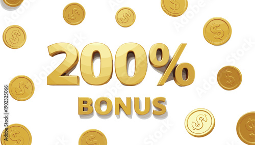 3D golden text illustration of "200% BONUS" featuring falling gold dollar coins isolated on a clean white background