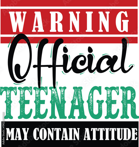 warning official teenager typography, may contain attitude, t shirt design
