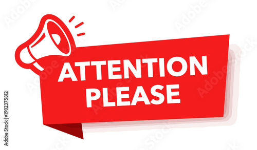 Attention please loudspeaker announcement speech bubble banner red color with white text for important message information and notification