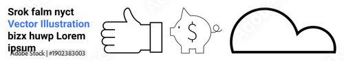 Finance , saving money, cloud computing, economic concepts, digital transactions, storage solutions. Black outlined thumbs-up, piggy bank with dollar sign cloud. Saving money and finance themes