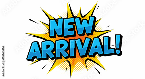 Vibrant "NEW ARRIVAL!" comic pop art banner for promotions and sales.
