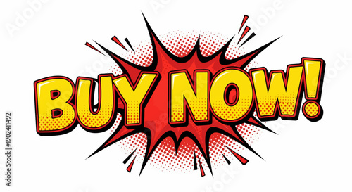 Dynamic "Buy Now!" comic explosion with halftone dots, ideal for sales and of...