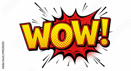 WOW! comic pop art speech bubble with dynamic red explosion and halftone dots.