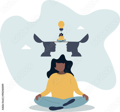 Meditation and calmness to find a good idea.