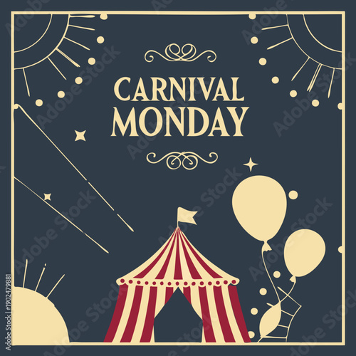 Carnival monday banner with circus tent and balloons in festive celebration