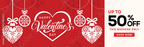 Valentine’s Day sale banner with red background, white hanging heart ornaments, snowflake-pattern balls, festive bows, and bold promotional text highlighting discounts and urgency.