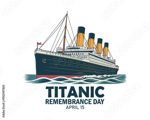 Titanic Remembrance Day Graphic Design Featuring the Ship.