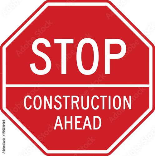 Stop construction ahead road sign vector illustration red octagon warning signal