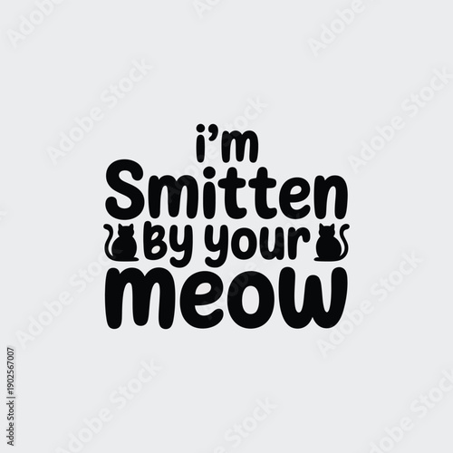Smitten By Your Meow Typography