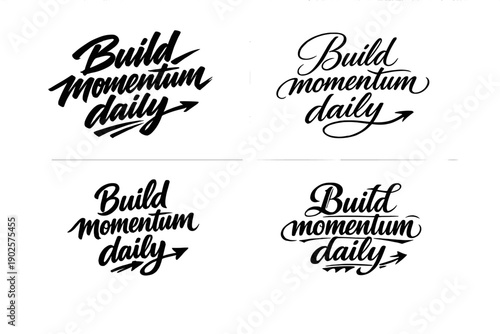 Build momentum daily. Create a calligraphy lettering illustration of the phrase: Build momentum daily. Render
