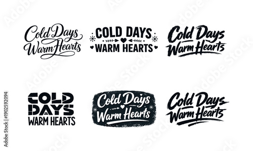 Cold days warm hearts. Set lettering. harmonious lettering variations of the same emblematic concept, each with different artistic
