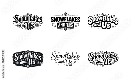 Snowflakes and us. Set lettering. harmonious lettering variations of the same emblematic concept, each with different artistic interpretation