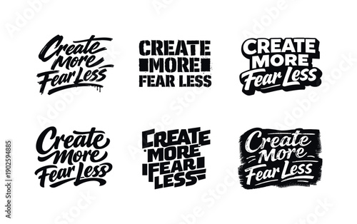 Create More Fear Less. Set lettering. harmonious lettering variations of the same emblematic concept, each with different artistic