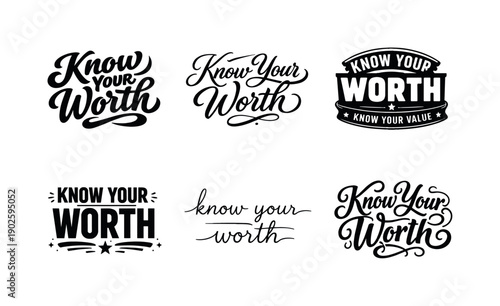 Know your worth lettering. Set lettering. harmonious lettering variations of the same emblematic concept, each with different artistic