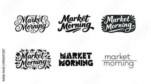 Market morning lettering. Set lettering. harmonious lettering variations of the same emblematic concept, each with different artistic