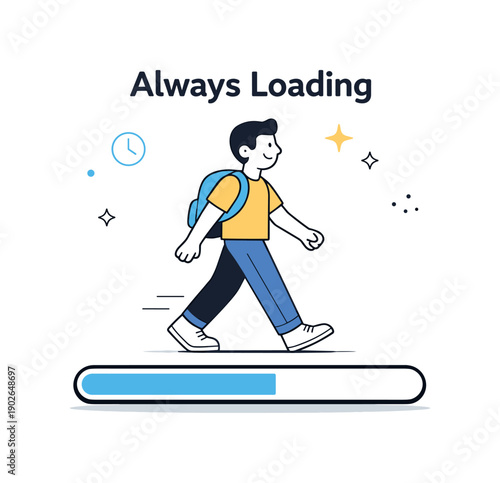 Always loading. A character walking forward while a loading bar follows underneath, partially filled. Friendly modern illustration about