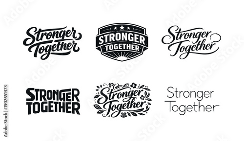 Diverse Lettering Styles. Stronger together lettering. Set lettering. harmonious lettering variations of the same emblematic concept, each with different