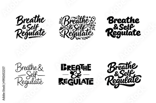 Breathe and self regulate. Set lettering. harmonious lettering variations of the same emblematic concept, each with different artistic