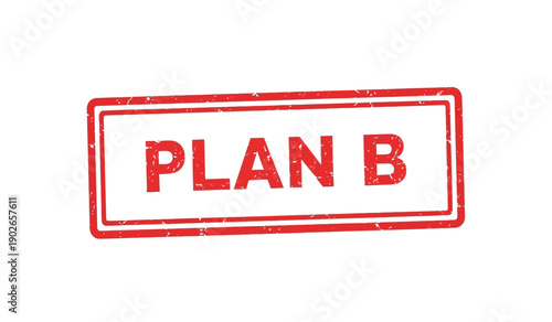 Red stamp with the words plan b