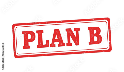 Red rubber stamp with plan b text on for alternative or backup concept