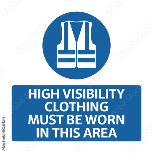 Vector sign mandates wearing high visibility clothing in designated area.