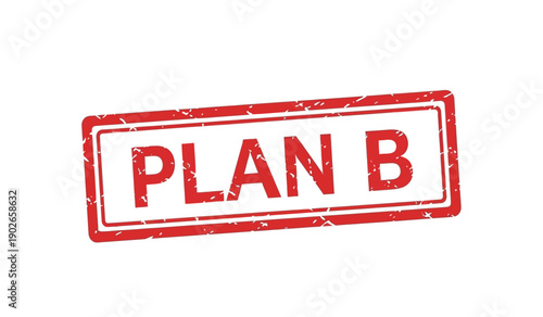 Red rubber stamp with plan b text on for business or planning concept