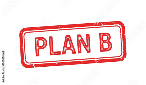 Red rubber stamp with plan b text