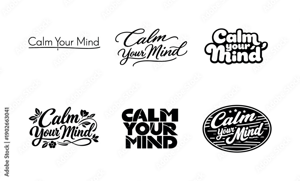Obraz premium Calm Your Mind. Set lettering. harmonious lettering variations of the same emblematic concept, each with different artistic interpretation