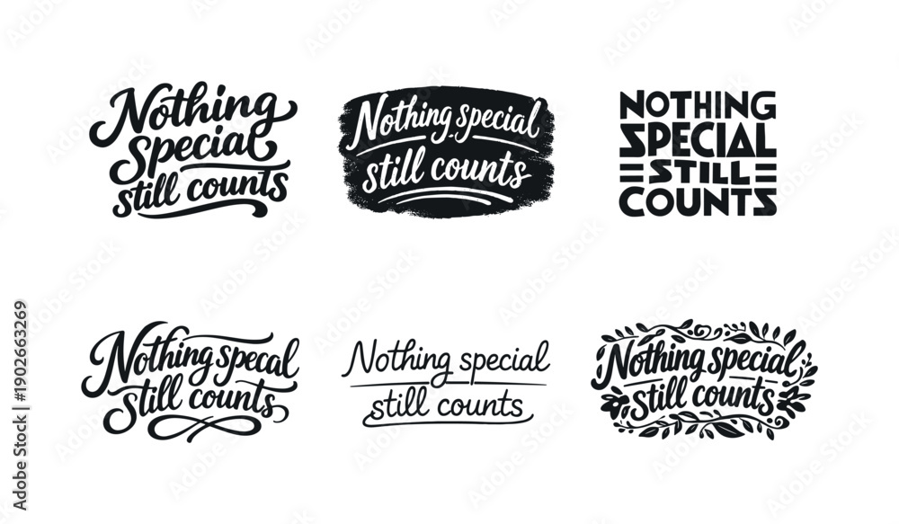 Fototapeta premium Nothing special still counts. Set lettering. harmonious lettering variations of the same emblematic concept, each with different artistic
