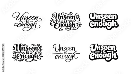 Unseen is enough. Set lettering. harmonious lettering variations of the same emblematic concept, each with different artistic interpretation